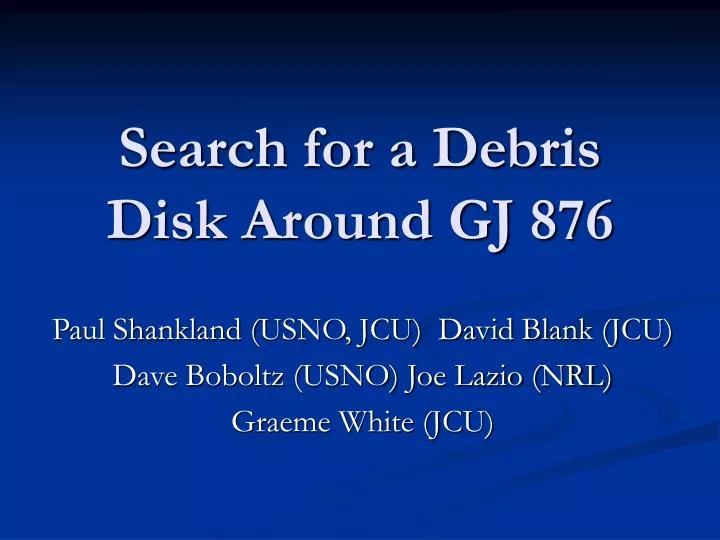 search for a debris disk around gj 876