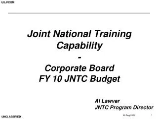 Joint National Training Capability - Corporate Board FY 10 JNTC Budget