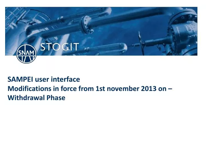 sampei user interface modifications in force from 1st november 2013 on withdrawal phase