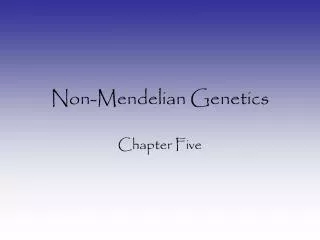 Non-Mendelian Genetics