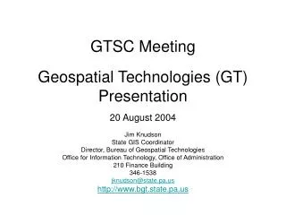 GTSC Meeting Geospatial Technologies (GT) Presentation