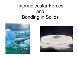 Intermolecular Forces and Bonding in Solids