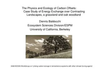 Dennis Baldocchi Ecosystem Sciences Division/ESPM University of California, Berkeley