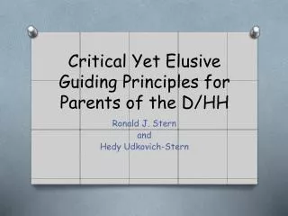 Critical Yet Elusive Guiding Principles for Parents of the D/HH