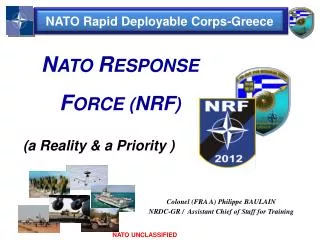 Colonel (FRA A) Philippe BAULAIN NRDC-GR / Assistant Chief of Staff for Training