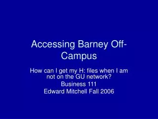 Accessing Barney Off-Campus