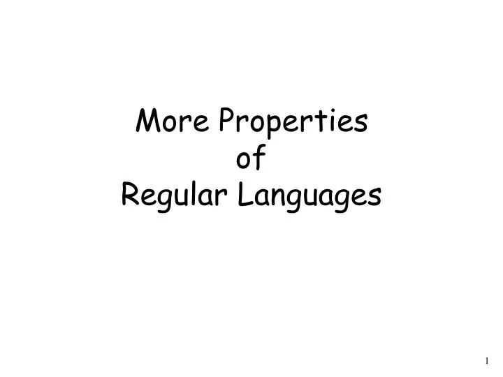 more properties of regular languages