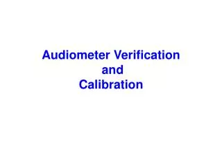 Audiometer Verification and Calibration
