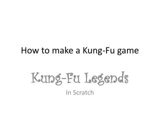 How to make a Kung-Fu game