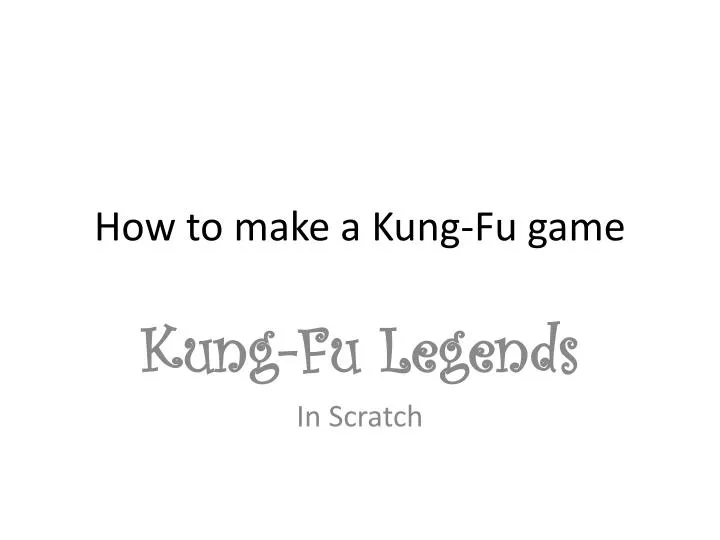 how to make a kung fu game