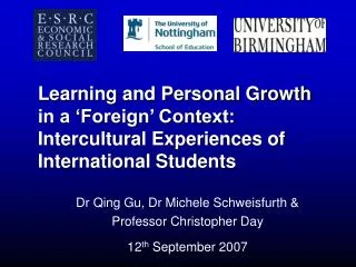 Dr Qing Gu, Dr Michele Schweisfurth &amp; Professor Christopher Day 12 th September 2007