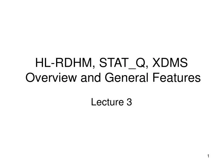 hl rdhm stat q xdms overview and general features