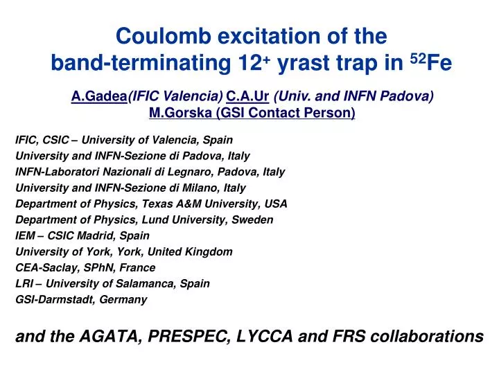 coulomb excitation of the band terminating 12 yrast trap in 52 fe
