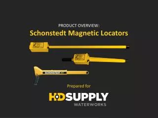 PRODUCT OVERVIEW: Schonstedt Magnetic Locators