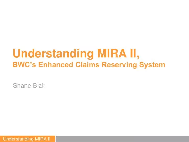 understanding mira ii bwc s enhanced claims reserving system