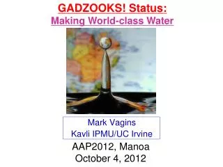 Mark Vagins Kavli IPMU/UC Irvine
