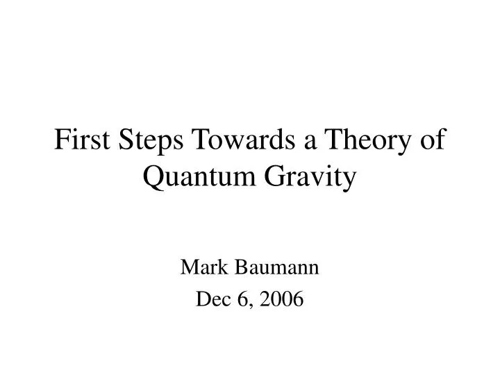first steps towards a theory of quantum gravity