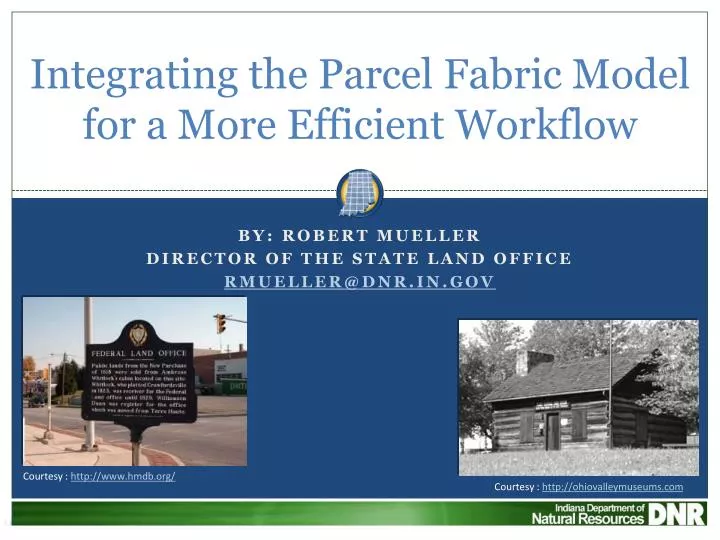 integrating the parcel fabric model for a more efficient workflow