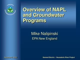 Overview of NAPL and Groundwater Programs