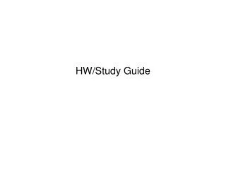 HW/Study Guide
