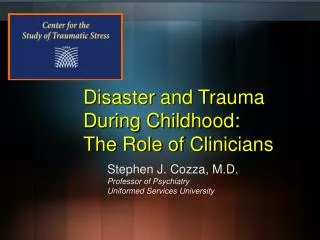 Disaster and Trauma During Childhood: The Role of Clinicians