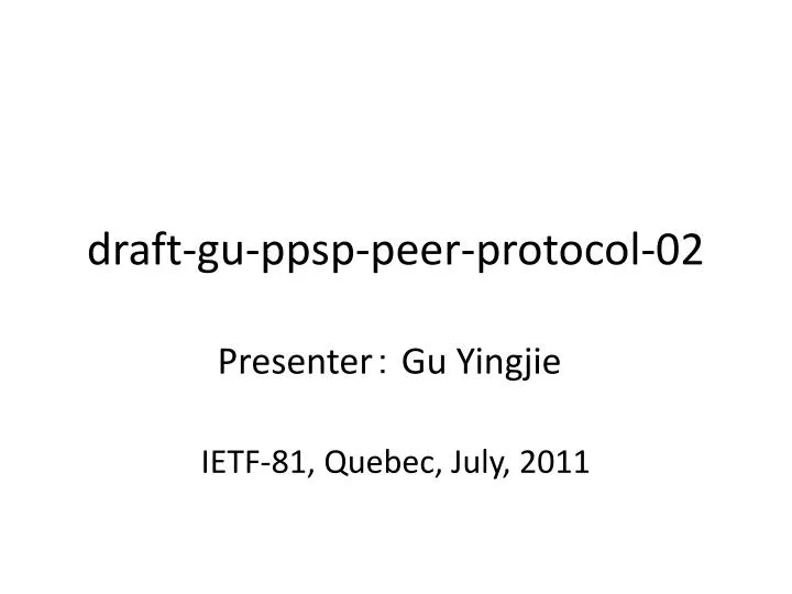 draft gu ppsp peer protocol 0 2