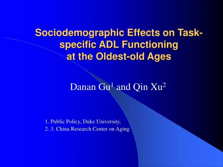 sociodemographic effects on task specific adl functioning at the oldest old ages