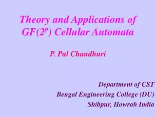 Theory and Applications of GF(2 p ) Cellular Automata