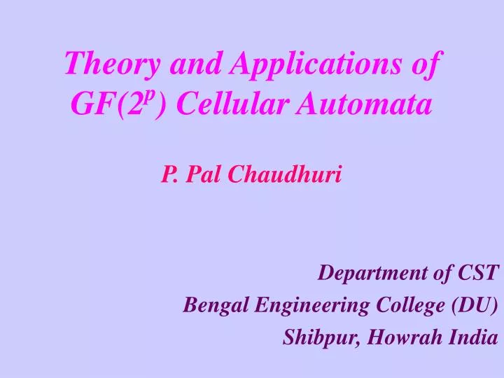 theory and applications of gf 2 p cellular automata