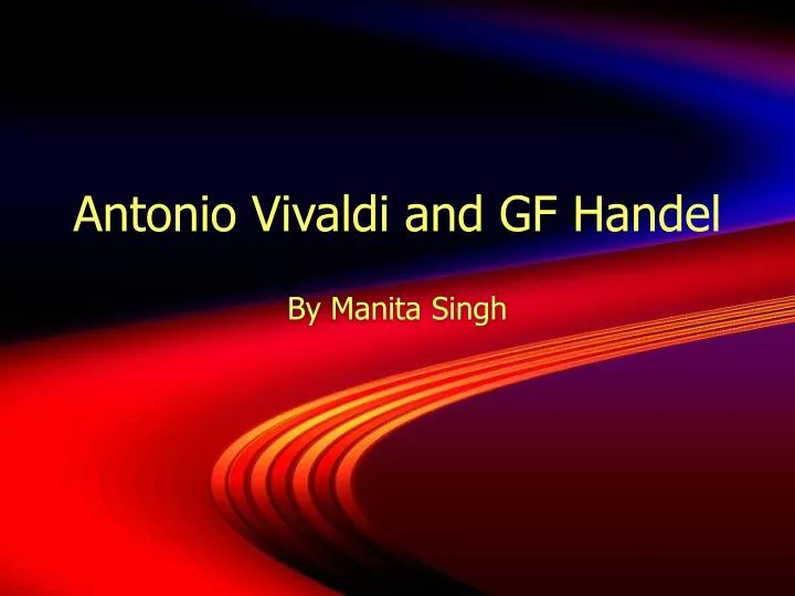 antonio vivaldi and gf handel