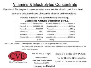 Vitamins &amp; Electrolytes is a concentrated water soluble vitamin pack formulated.