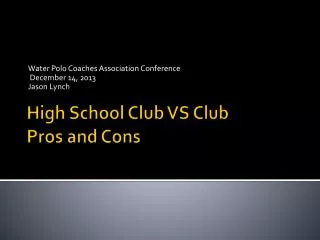 High School Club VS Club Pros and Cons