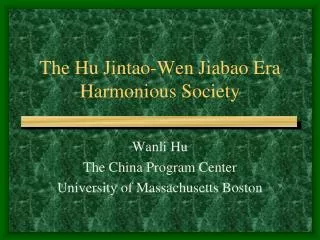 The Hu Jintao-Wen Jiabao Era Harmonious Society