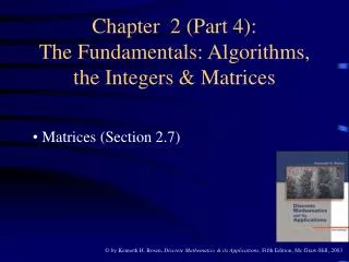 Chapter 2 (Part 4): The Fundamentals: Algorithms, the Integers &amp; Matrices