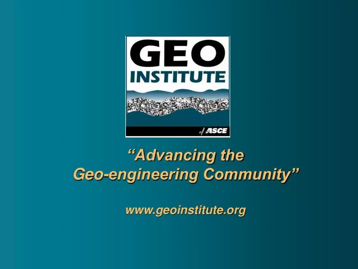 advancing the geo engineering community www geoinstitute org