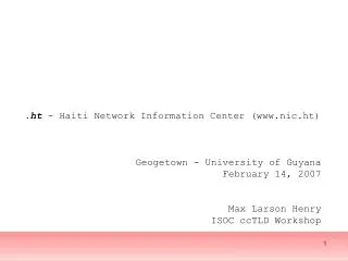 .ht - Haiti Network Information Center (nic.ht) Geogetown - University of Guyana