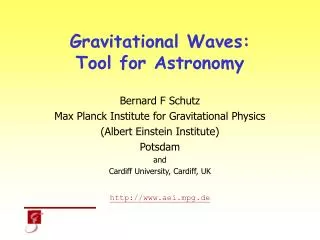 Gravitational Waves: Tool for Astronomy