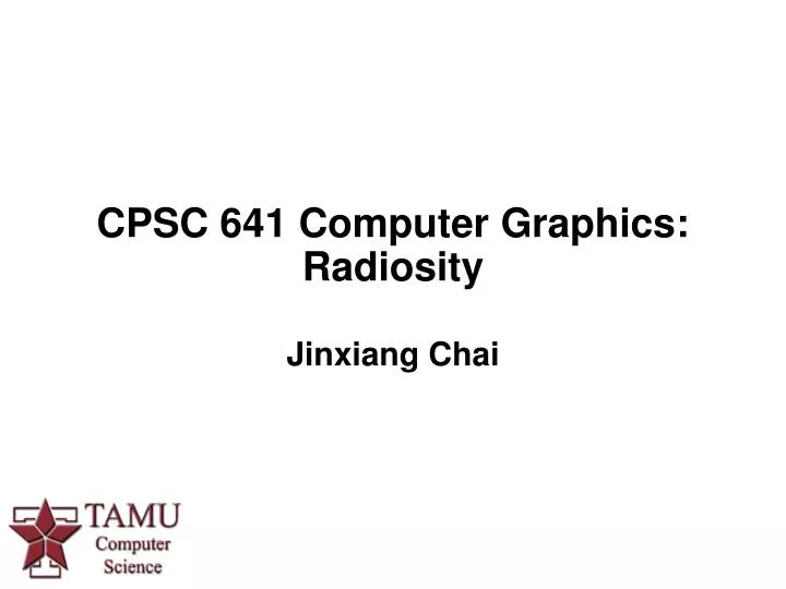 cpsc 641 computer graphics radiosity