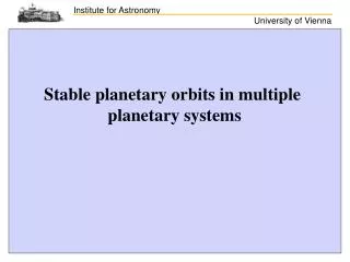 Stable planetary orbits in multiple planetary systems