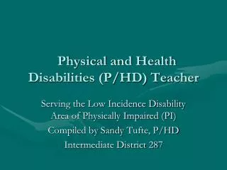 Physical and Health Disabilities (P/HD) Teacher