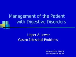 Management of the Patient 	with Digestive Disorders