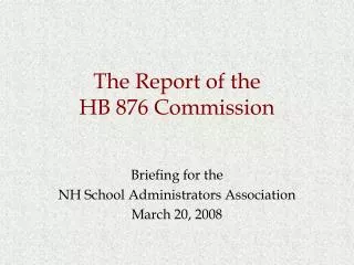 The Report of the HB 876 Commission