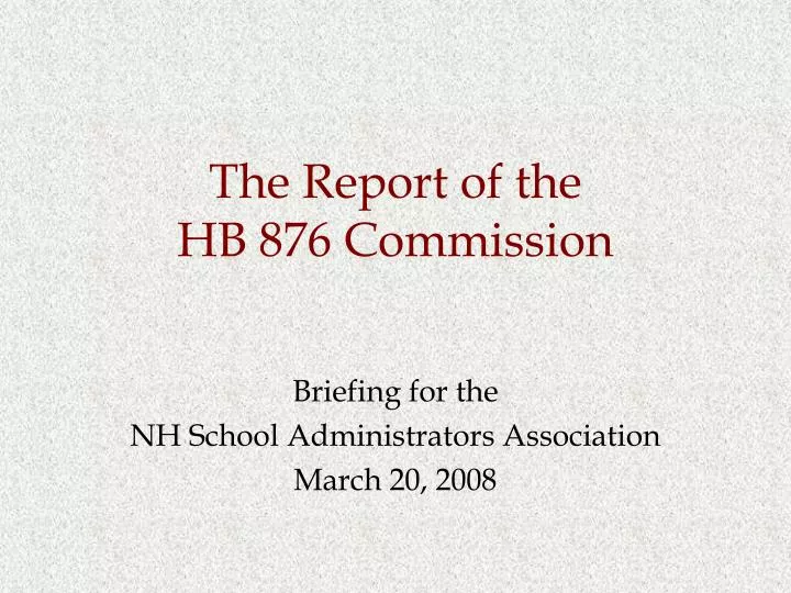 the report of the hb 876 commission