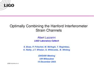 Optimally Combining the Hanford Interferometer Strain Channels