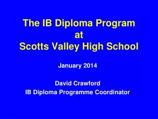 The IB Diploma Program at Scotts Valley High School