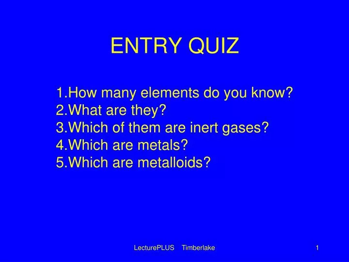 entry quiz