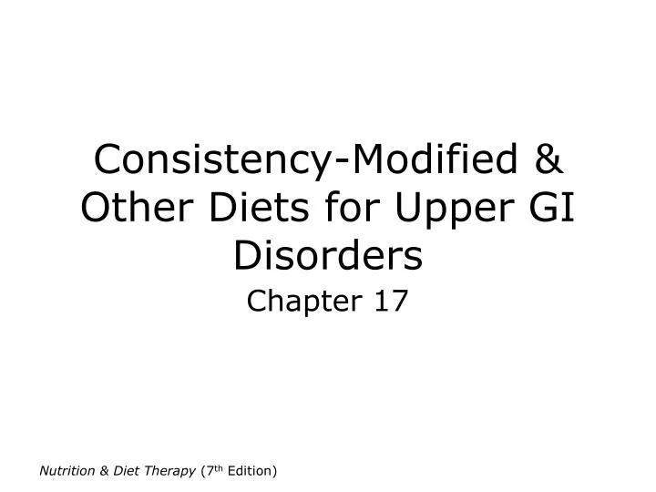 consistency modified other diets for upper gi disorders
