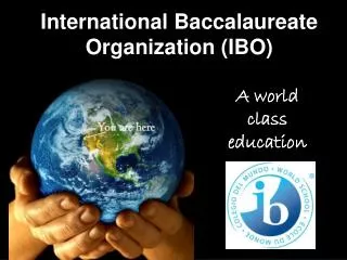 International Baccalaureate Organization (IBO)
