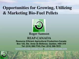 Opportunities for Growing, Utilizing &amp; Marketing Bio-Fuel Pellets