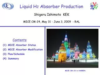 Liquid H 2 Absorber Production